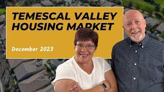 Temescal Valley Housing Market - December 2023