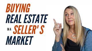 LT Talks RE- Buying Real Estate in a Seller's Market