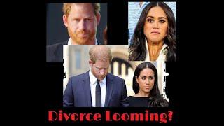 (176) Meghan and Harry: Divorce Looming??