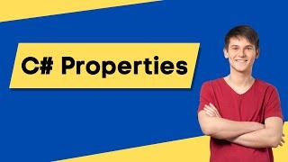 C# Properties: Everything You Need To Know