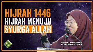 Ceramah Terbaik 2024 Datuk Dr Norhafizah Musa. Hijrah Menuju Syurga