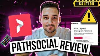 Path Social Review (2024) - My Honest Pathsocial Review