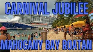 Mahogany Bay Roatan Honduras on day four of our Carnival Jubilee cruise out of Galveston Texas