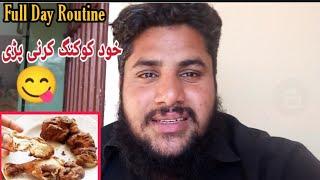 Full Day Routine|Aj Khud Cooking karnai Parai |Pothwari Vlogs