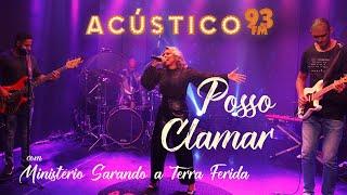 Min. Sarando a Terra Ferida - Posso Clamar - Acústico 93 - AO VIVO - 2021