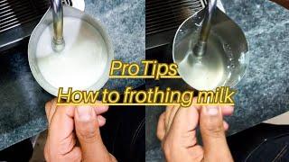 How to Steam Milk for Latte art  |Some Tips of Frothing Milk For Latte