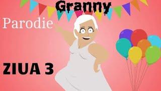 Granny - Ziua 3 (Parodie Animată) | Sezonul 1