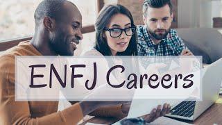 60 ENFJ Careers & Jobs - Best and Worst - Myers Briggs Personality Type