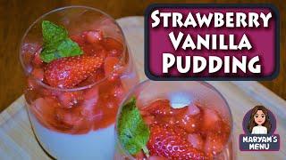 STRAWBERRY VANILLA PUDDING DESSERT | BY MARYAM'S MENU