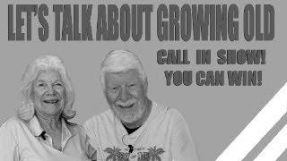 LET'S TALK ABOUT GROWING OLD