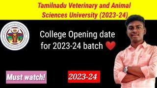 When will the College Opens for 2023-24 batch ?|Bvsc & AH Course |Tanuvas 2023| #vets #bvscah #new