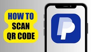 How To Get QR Code | PayPal