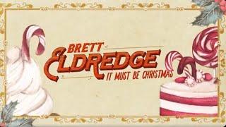 Brett Eldredge – It Must Be Christmas (Official Lyric Video)