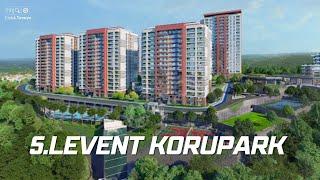 5 Levent Korupark | For a comfortable and safe life | Emlak tavsiye