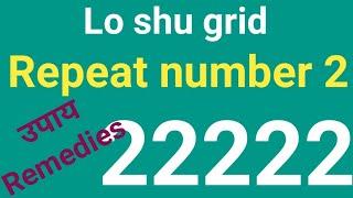 lo shu grid repeat number 2 remedies for repeated numbers in date of birth numerology ank jyotish