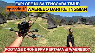 TERBANG DI WAEREBO || EXPLORE NUSA TENGGARA TIMUR episode 10