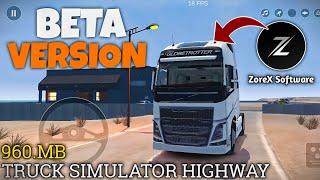 Beta Version Testing Truck Simulator Highway | ZoreX Software #newgame