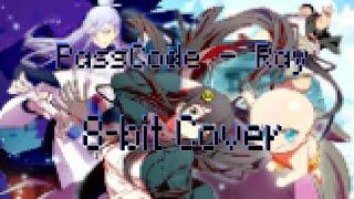 「8-bit cover」PassCode - Ray