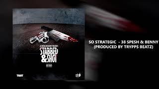 So Strategic - Benny &  38 Spesh (produced By Trypps Beats)