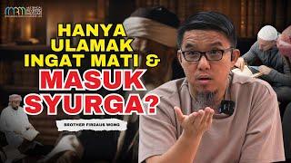 Hanya Ulamak ingat Mati & Masuk Syurga?