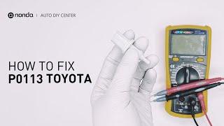 How to Fix TOYOTA P0113 Engine Code in 3 Minutes [2 DIY Methods / Only $7.76]