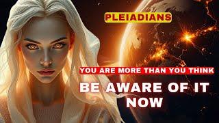 [Pleiadians Message for all of us] You are far more than a physical entity