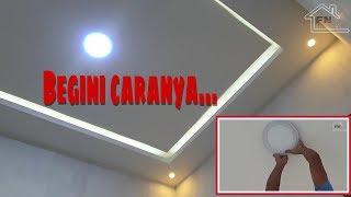 Pasang Lampu Downlight Caranya Mudah