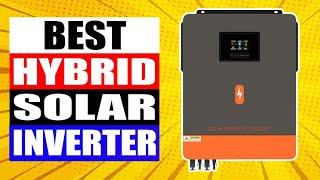 TOP 5 Best Hybrid Solar Inverter Review in 2025