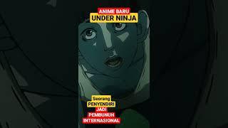 UNDER NINJA #animeterbaru #officialtrailer #sinopsisanime #anime #spoileranime #storyline #story