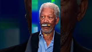 Morgan Freeman - Don’t Chase Women