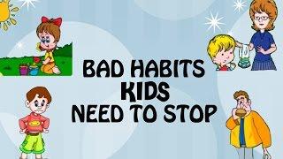 Bad Habits Kids Need To Stop | Good Habits and Manners For Kids In English