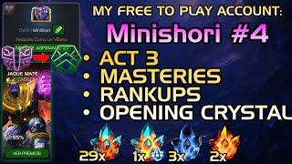 My New Account: MiniShori #4 | ACT 3 + MASTERIES + RANKUPS + OPENING  CRYSTALS | MCOC