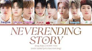 Stray Kids 'Neverending Story' Lyrics (Color Coded Lyrics HAN/ROM/ENG)