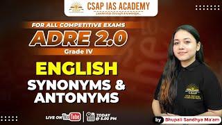 ENGLISH SYNONYMS & ANTONYMS FOR ADRE GRADE IV POSTS | ADRE 2.0 | CSAP IAS ACADEMY