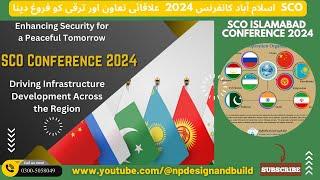 SCO Islamabad Summit 2024 I Empowering Nations for a Prosperous Future I Islamabad Conference 2024