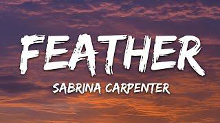 Sabrina Carpenter - Feather (Lyrics)