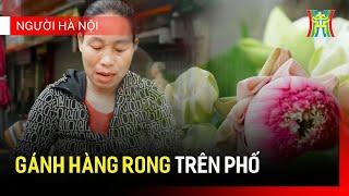 Hàng rong Hà Nội: Hơi thở dung dị giữa lòng phố thị | Người Hà Nội
