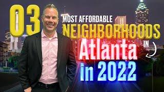 What are the three most affordable neighborhoods in Atlanta in 2022 | Bru Krebs