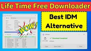 Best Life Time Free Download Manager for PC Alternative To IDM