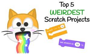 Top 5 Weirdest SCRATCH Projects  