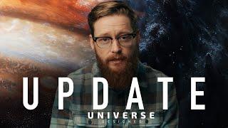 Universe Designed Movie Update