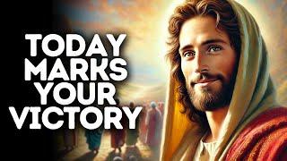 Today Marks Your Victory | God Says | God Message Today | Gods Message Now | God Message