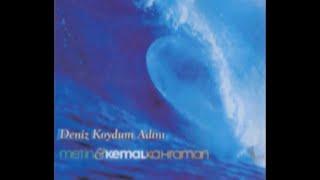 Metin Kemal Kahraman -  Deniz Koydum Adını Albüm