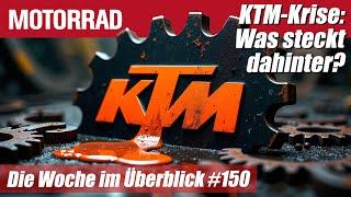 KTM am Abgrund? Die Wahrheit hinter der Krise und was jetzt passiert | MOTORRAD Wochenrückblick #150