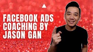 Facebook Ads Coaching Program by Jason Gan