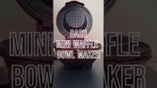 Dash Mini Waffle Bowl Maker #kitchenappliance #waffle #wafflebowl #shorts