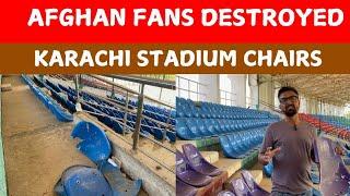 Exclusive| National Stadium Karachi Chairs Broken | Champions Trophy | Afghanistan fans