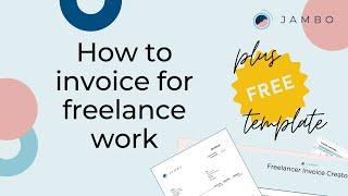 How to create a freelance invoice | FREE invoice template