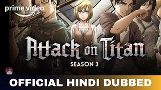 Attack on Titan Season 3 Hindi Dubbed & Detail| Attack on Titan Trailer Hindi | Amazon Prime Video