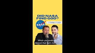 Did NASA find God?